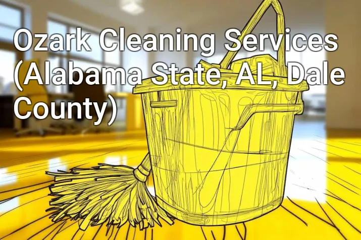 Ozark Cleaning Services (Alabama State, AL, Dale County)