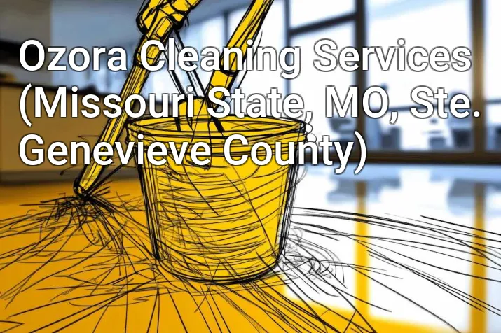 Ozora Cleaning Services (Missouri State, MO, Ste. Genevieve County)