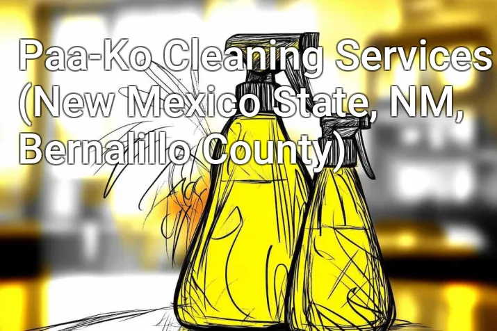 Paa-Ko Cleaning Services (New Mexico State, NM, Bernalillo County)