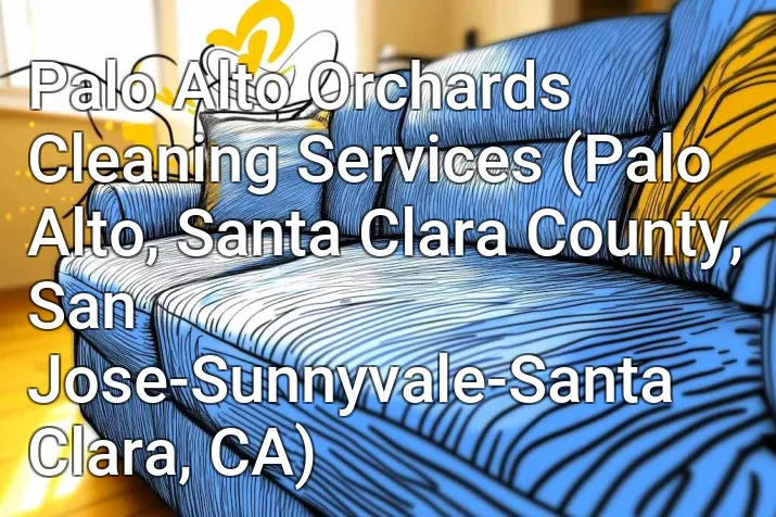 Palo Alto Orchards Cleaning Services (Palo Alto, Santa Clara County, San Jose-Sunnyvale-Santa Clara, CA)