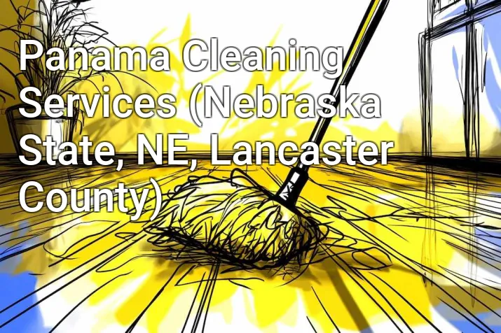 Panama Cleaning Services (Nebraska State, NE, Lancaster County)