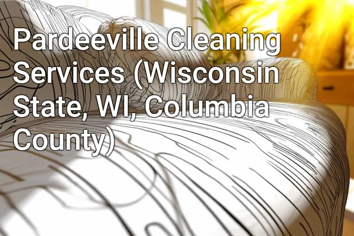 Pardeeville Cleaning Services (Wisconsin State, WI, Columbia County)