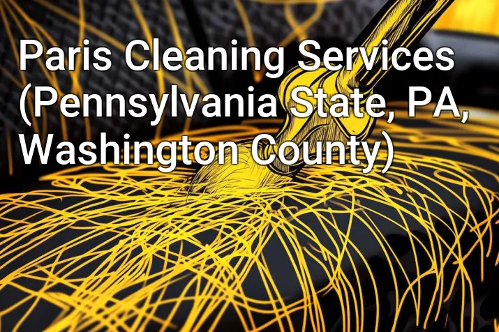 Paris Cleaning Services (Pennsylvania State, PA, Washington County)