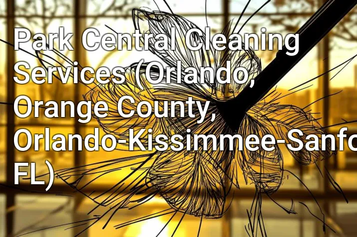 Park Central Cleaning Services (Orlando, Orange County, Orlando-Kissimmee-Sanford, FL)