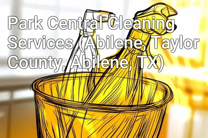 Park Central Cleaning Services (Abilene, Taylor County, Abilene, TX)