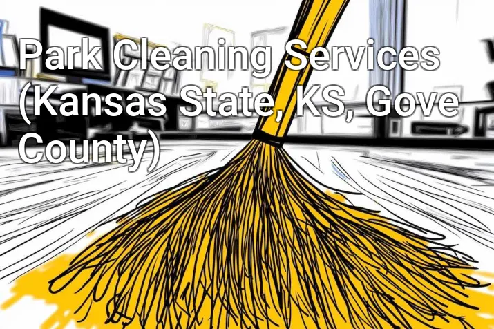 Park Cleaning Services (Kansas State, KS, Gove County)