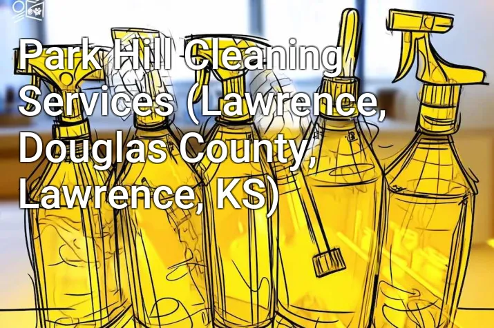 Park Hill Cleaning Services (Lawrence, Douglas County, Lawrence, KS)