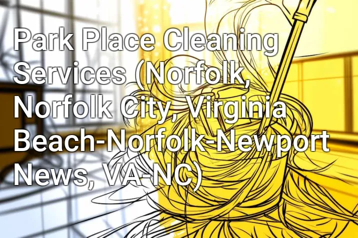 Park Place Cleaning Services (Norfolk, Norfolk City, Virginia Beach-Norfolk-Newport News, VA-NC)