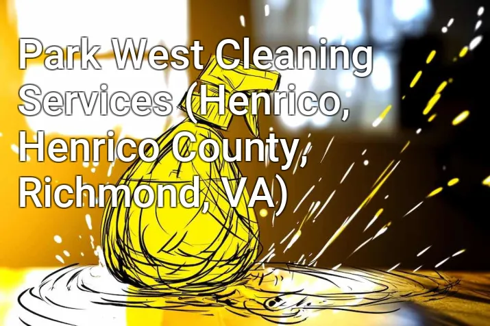 Park West Cleaning Services (Henrico, Henrico County, Richmond, VA)