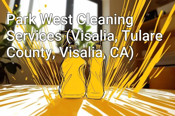 Park West Cleaning Services (Visalia, Tulare County, Visalia, CA)