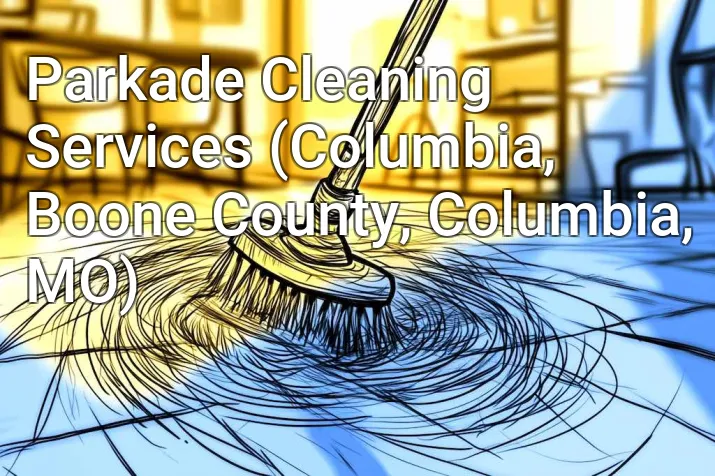 Parkade Cleaning Services (Columbia, Boone County, Columbia, MO)