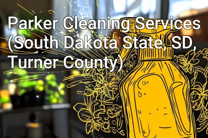 Parker Cleaning Services (South Dakota State, SD, Turner County)
