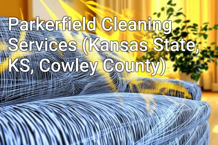 Parkerfield Cleaning Services (Kansas State, KS, Cowley County)