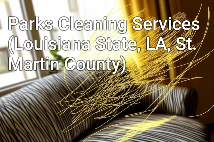 Parks Cleaning Services (Louisiana State, LA, St. Martin County)