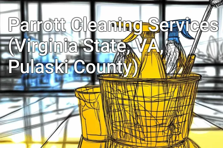Parrott Cleaning Services (Virginia State, VA, Pulaski County)