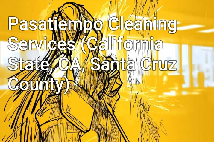 Pasatiempo Cleaning Services (California State, CA, Santa Cruz County)