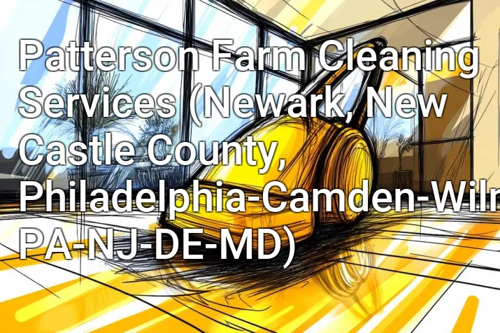 Patterson Farm Cleaning Services (Newark, New Castle County, Philadelphia-Camden-Wilmington, PA-NJ-DE-MD)