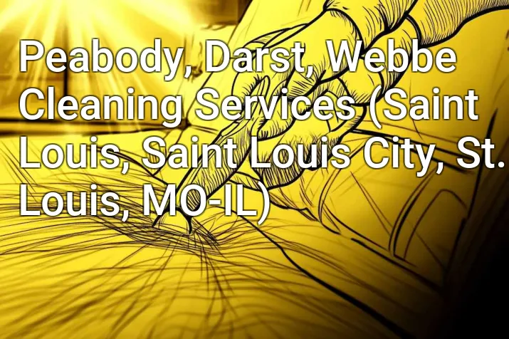 Peabody, Darst, Webbe Cleaning Services (Saint Louis, Saint Louis City, St. Louis, MO-IL)