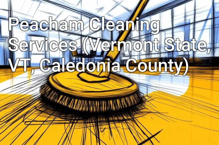 Peacham Cleaning Services (Vermont State, VT, Caledonia County)