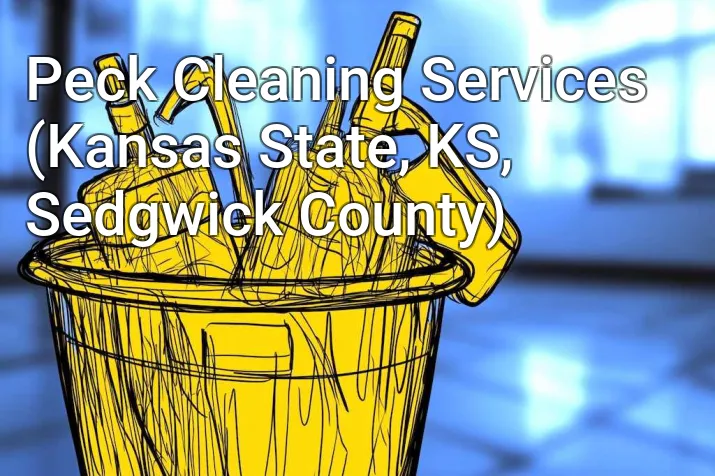 Peck Cleaning Services (Kansas State, KS, Sedgwick County)