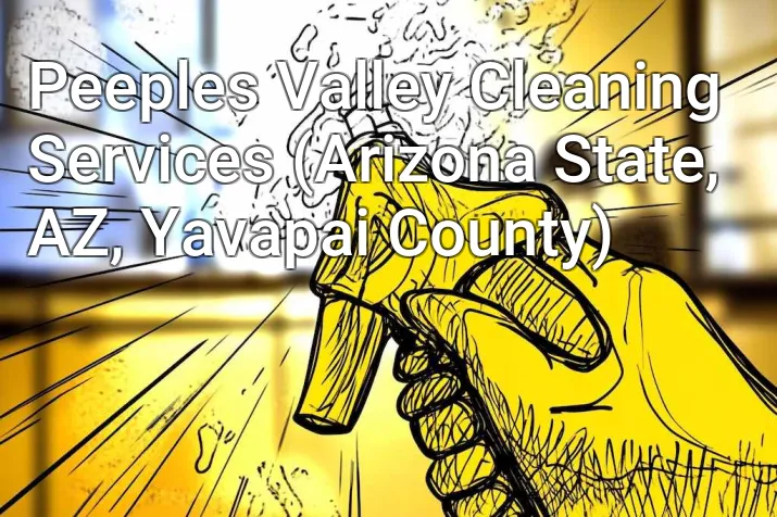 Peeples Valley Cleaning Services (Arizona State, AZ, Yavapai County)