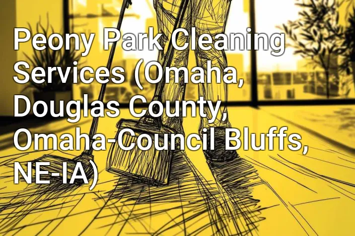 Peony Park Cleaning Services (Omaha, Douglas County, Omaha-Council Bluffs, NE-IA)