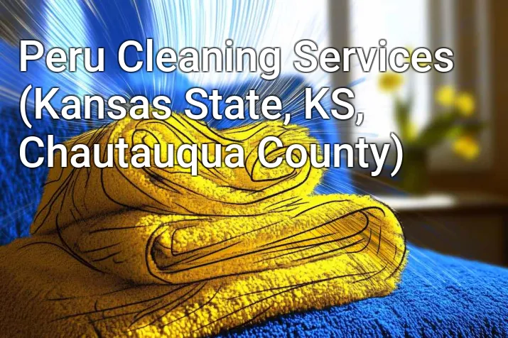 Peru Cleaning Services (Kansas State, KS, Chautauqua County)
