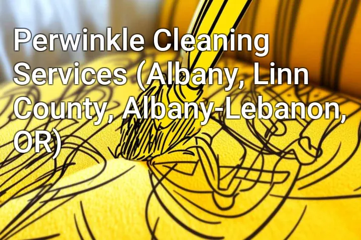 Perwinkle Cleaning Services (Albany, Linn County, Albany-Lebanon, OR)