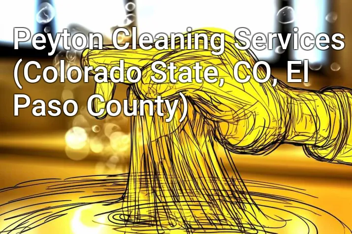 Peyton Cleaning Services (Colorado State, CO, El Paso County)