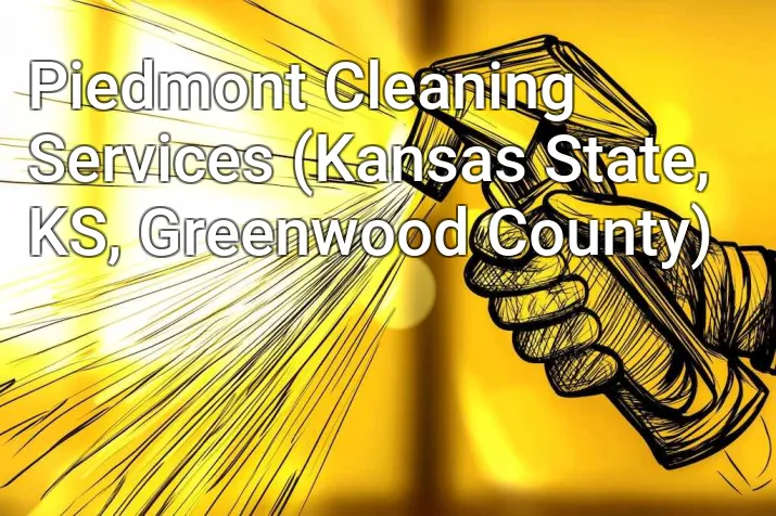 Piedmont Cleaning Services (Kansas State, KS, Greenwood County)