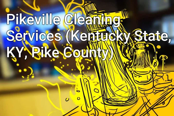 Pikeville Cleaning Services (Kentucky State, KY, Pike County)