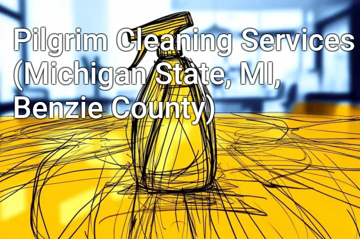 Pilgrim Cleaning Services (Michigan State, MI, Benzie County)