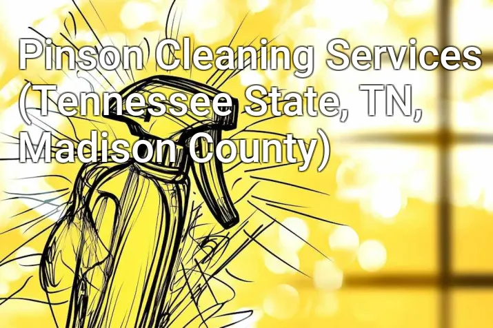 Pinson Cleaning Services (Tennessee State, TN, Madison County)