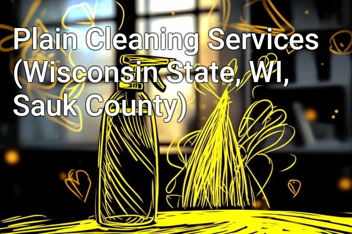 Plain Cleaning Services (Wisconsin State, WI, Sauk County)