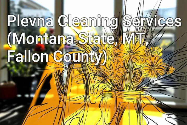 Plevna Cleaning Services (Montana State, MT, Fallon County)