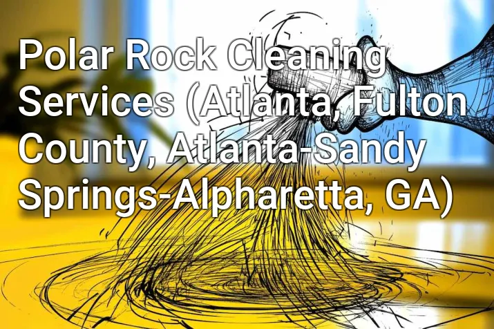 Polar Rock Cleaning Services (Atlanta, Fulton County, Atlanta-Sandy Springs-Alpharetta, GA)