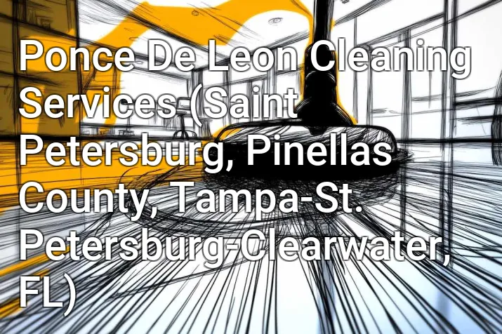 Ponce De Leon Cleaning Services (Saint Petersburg, Pinellas County, Tampa-St. Petersburg-Clearwater, FL)