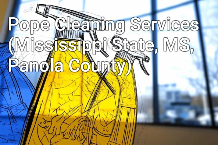 Pope Cleaning Services (Mississippi State, MS, Panola County)