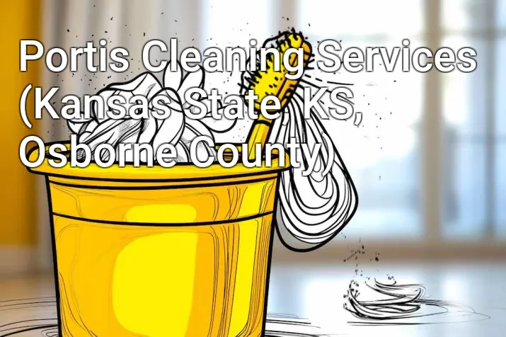 Portis Cleaning Services (Kansas State, KS, Osborne County)