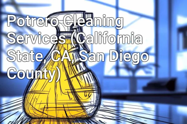 Potrero Cleaning Services (California State, CA, San Diego County)