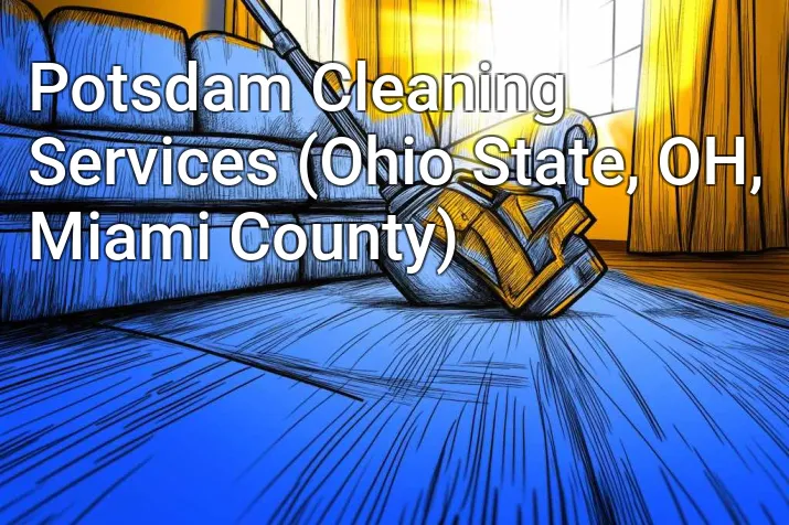 Potsdam Cleaning Services (Ohio State, OH, Miami County)