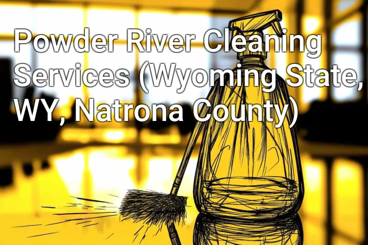 Powder River Cleaning Services (Wyoming State, WY, Natrona County)