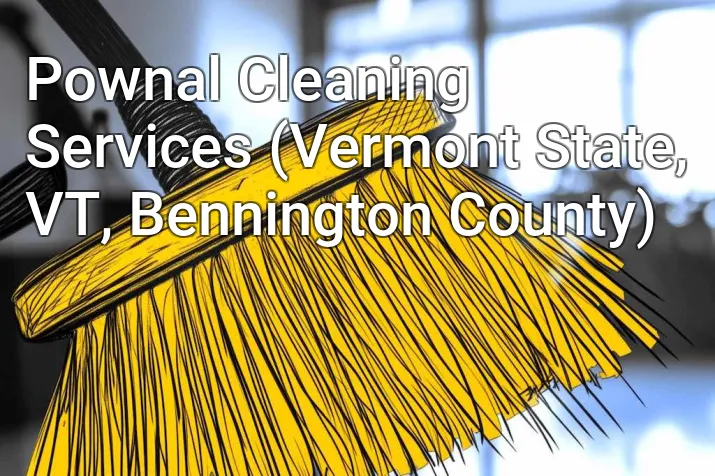 Pownal Cleaning Services (Vermont State, VT, Bennington County)