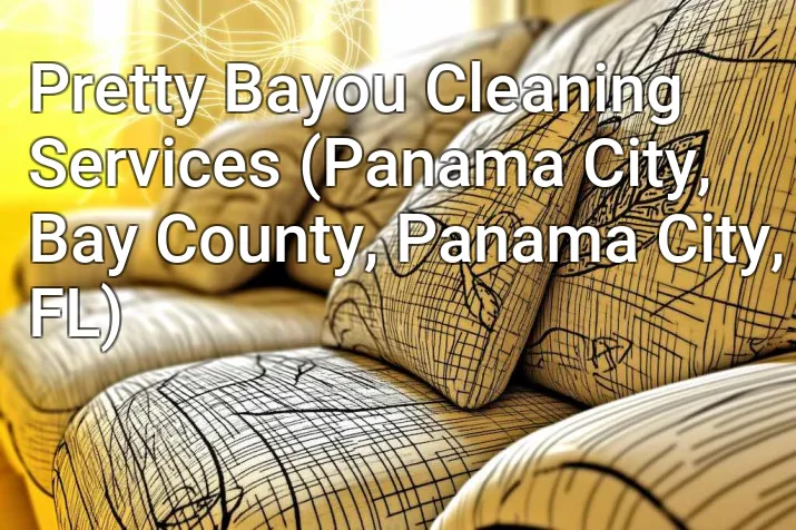 Pretty Bayou Cleaning Services (Panama City, Bay County, Panama City, FL)