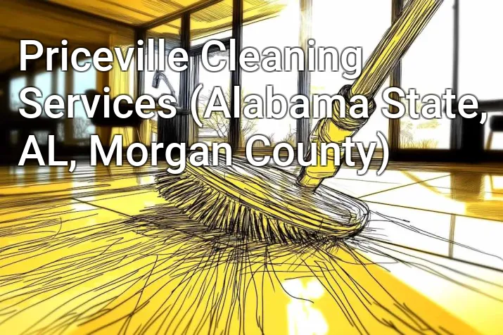 Priceville Cleaning Services (Alabama State, AL, Morgan County)