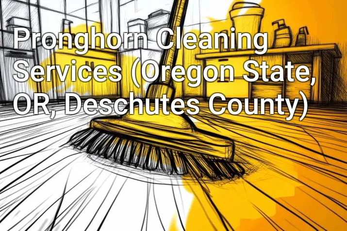 Pronghorn Cleaning Services (Oregon State, OR, Deschutes County)