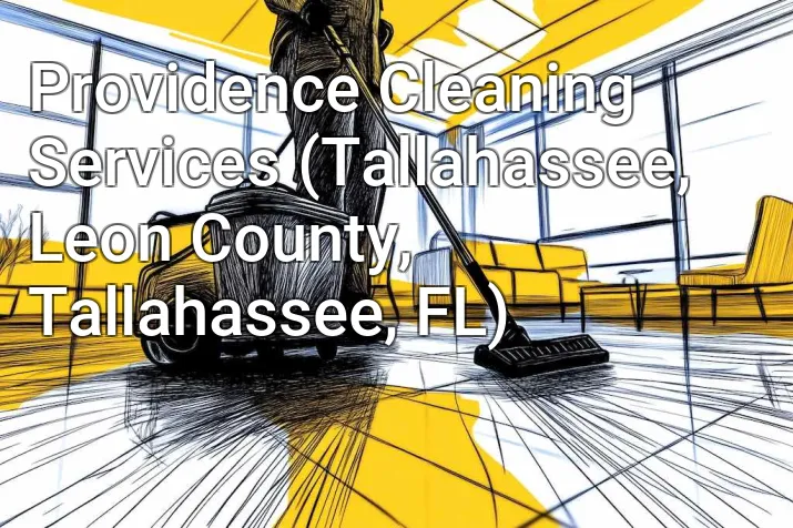Providence Cleaning Services (Tallahassee, Leon County, Tallahassee, FL)