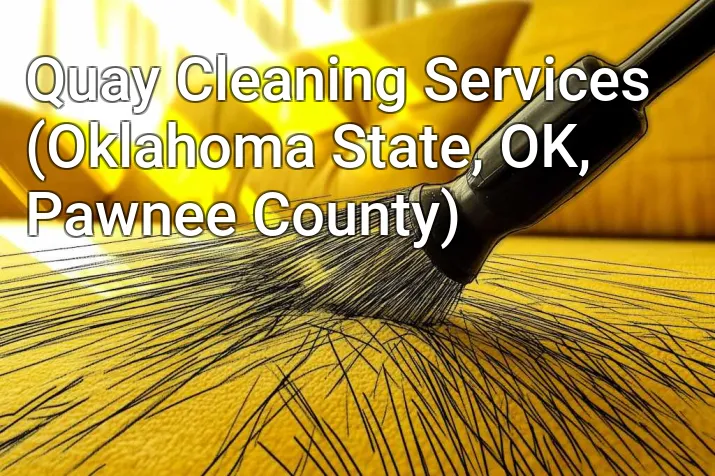 Quay Cleaning Services (Oklahoma State, OK, Pawnee County)