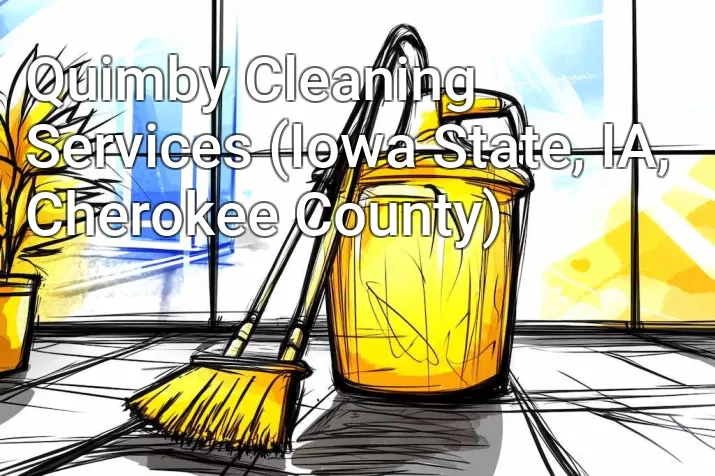 Quimby Cleaning Services (Iowa State, IA, Cherokee County)