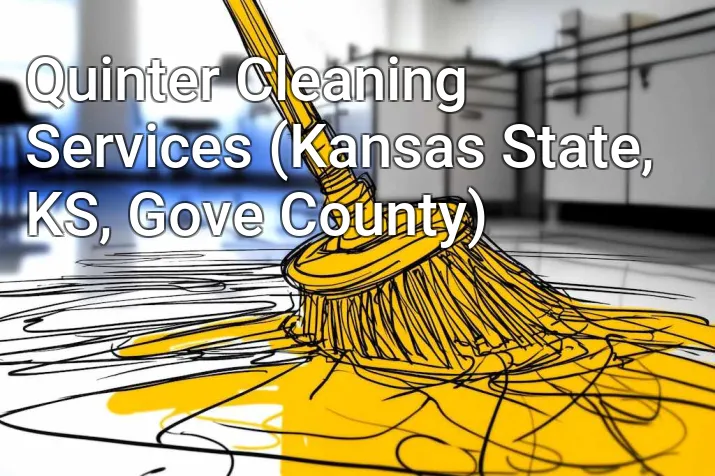 Quinter Cleaning Services (Kansas State, KS, Gove County)
